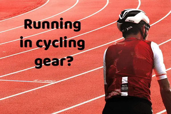 Can you run in cycling gear? (detailed per item)