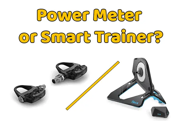 should you buy a power meter or a smart trainer