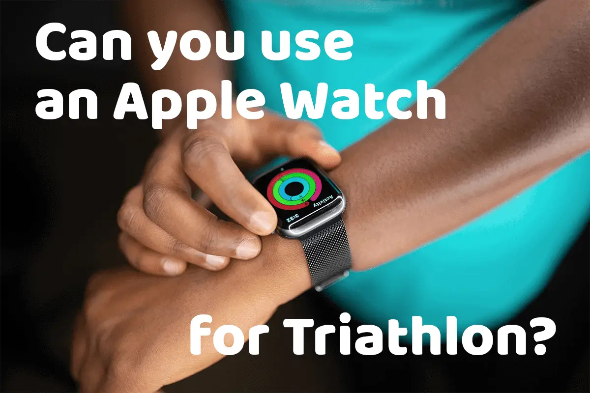 can you use an apple watch for triathlon