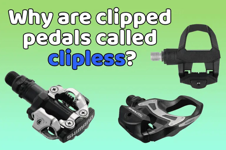 Why are clip pedals called clipless?
