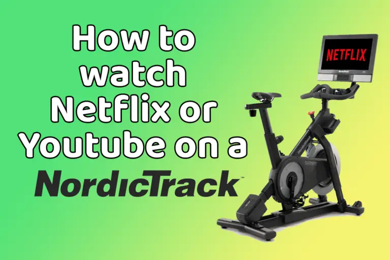 How to watch Netflix and Youtube on a Nordictrack