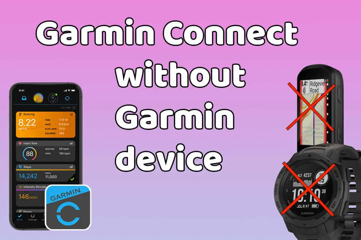 garmin connect without garmin device