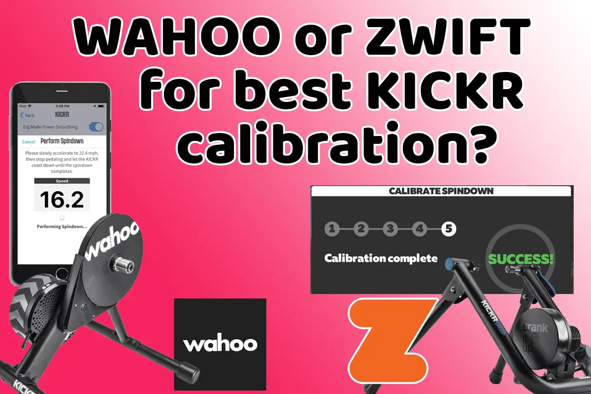 Wahoo vs zwift for best calibration